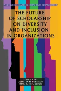 The Future of Scholarship on Diversity and Inclusion in Organizations_cover