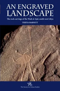 An Engraved Landscape: Rock carvings in the Wadi al-Ajal, Libya_cover