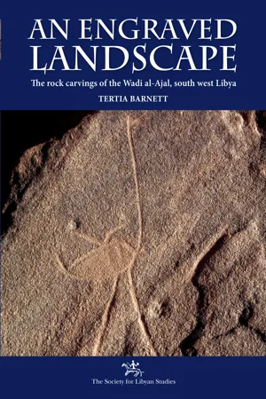 An Engraved Landscape: Rock carvings in the Wadi al-Ajal, Libya