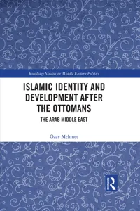 Islamic Identity and Development after the Ottomans_cover