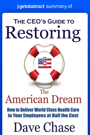 Summary of The CEO's Guide to Restoring the American Dream by Dave Chase