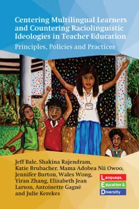 Centering Multilingual Learners and Countering Raciolinguistic Ideologies in Teacher Education_cover