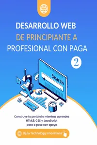 Desarrollo Web De Principiante a Profesional con Paga, Volumen 2_cover