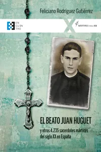 El beato Juan Huguet y otros 4235 sacerdotes, mártires del siglo XX en España_cover