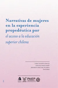 Narrativas de mujeres en la experiencia propedéutica por el acceso a la educación superior chilena_cover