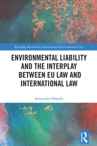 Environmental Liability and the Interplay between EU Law and International Law_cover
