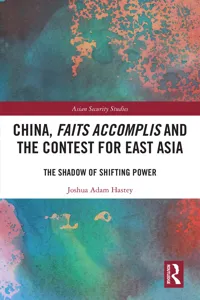 China, Faits Accomplis and the Contest for East Asia_cover