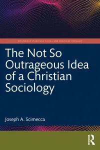 The Not So Outrageous Idea of a Christian Sociology_cover