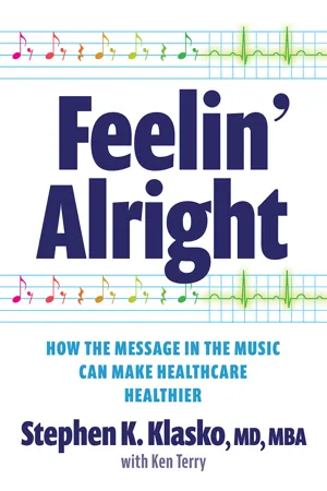 Feelin' Alright: How the Message in the Music Can Make Healthcare Healthier