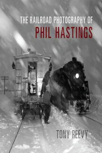 The Railroad Photography of Phil Hastings_cover
