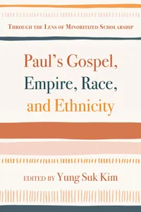 Paul's Gospel, Empire, Race, and Ethnicity_cover