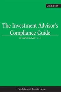 The Investment Advisor's Compliance Guide, 3rd Edition_cover