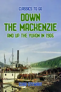 Down the Mackenzie and up the Yukon in 1906_cover