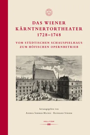 Das Wiener Kärntnertortheater 1728–1748