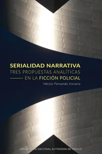 Serialidad narrativa. Tres propuestas analíticas en la ficción policial_cover