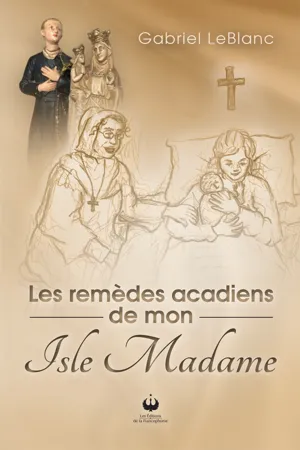 Les remèdes acadiens de mon Isle Madame