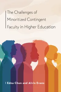 The Challenges of Minoritized Contingent Faculty in Higher Education_cover