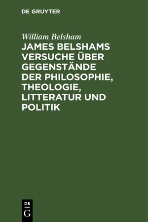 James Belshams Versuche über Gegenstände der Philosophie, Theologie, Litteratur und Politik