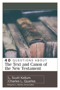 40 Questions About the Text and Canon of the New Testament_cover