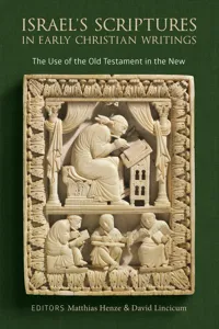 Israel's Scriptures in Early Christian Writings_cover