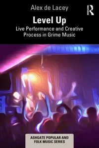 Level Up: Live Performance and Creative Process in Grime Music_cover