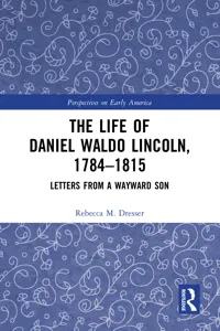 The Life of Daniel Waldo Lincoln, 1784-1815_cover