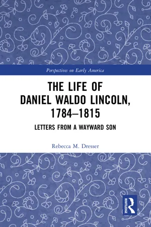 The Life of Daniel Waldo Lincoln, 1784-1815