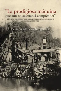 "La prodigiosa máquina que aún no aciertan á comprender"_cover