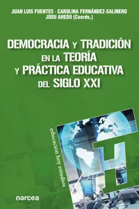 Democracia y tradición en la teoría y práctica educativa del siglo XXI_cover
