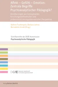 Affekt – Gefühl – Emotion: Zentrale Begriffe Psychoanalytischer Pädagogik?_cover