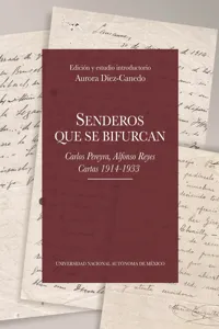 Senderos que se bifurcan. Carlos Pereyra, Alfonso Reyes. Cartas 1914-1933_cover