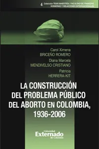 La construcción del problema público del aborto en Colombia, 1936-2006_cover