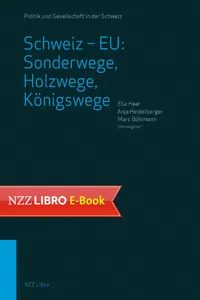 Schweiz – EU: Sonderwege, Holzwege, Königswege_cover