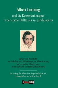 Albert Lortzing und die Konversationsoper in der ersten Hälfte des 19. Jahrhunderts_cover