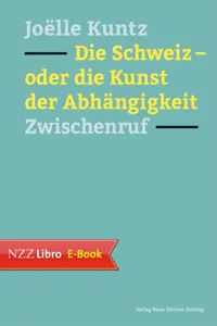 Die Schweiz – oder die Kunst der Abhängigkeit_cover