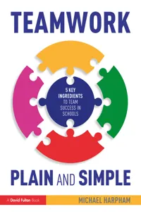 Teamwork Plain and Simple: 5 Key Ingredients to Team Success in Schools_cover