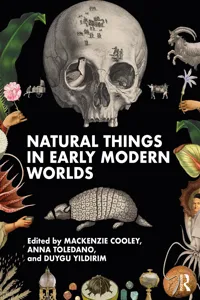 Natural Things in Early Modern Worlds_cover