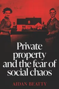 Private property and the fear of social chaos_cover