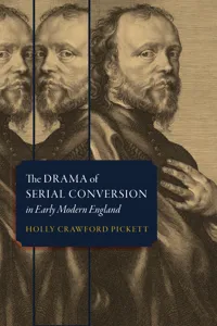 The Drama of Serial Conversion in Early Modern England_cover