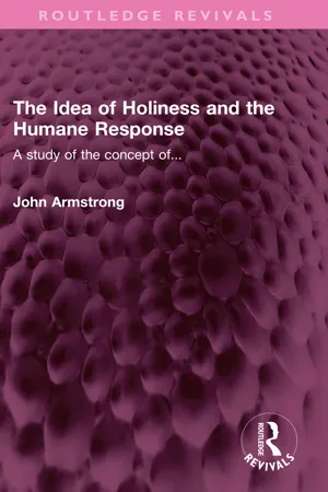 The Idea of Holiness and the Humane Response