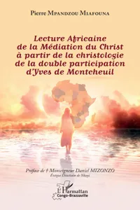 Lecture Africaine de la Médiation du Christ à partir de la christologie de la double participation d'Yves de Montcheuil_cover