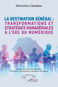 La destination Sénégal : transformations et stratégies managériales à l'ère du numérique_cover