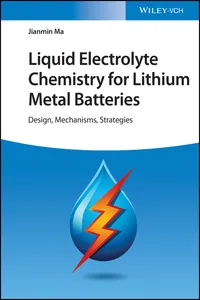 Liquid Electrolyte Chemistry for Lithium Metal Batteries_cover