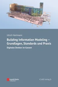 Building Information Modeling - Grundlagen, Standards und Praxis_cover