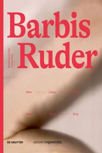 Barbis Ruder. Werk – Zyklus – Körper / Work – Cycle – Body_cover