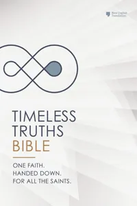 Timeless Truths Bible: One faith. Handed down. For all the saints_cover