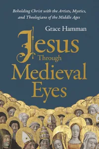 Jesus through Medieval Eyes_cover