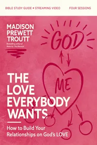 The Love Everybody Wants Bible Study Guide plus Streaming Video_cover