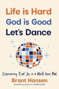 Life Is Hard. God Is Good. Let's Dance._cover