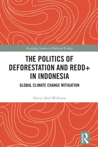 The Politics of Deforestation and REDD+ in Indonesia_cover